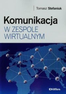 Komunikacja w zespole wirtualnym Tomasz Stefaniuk