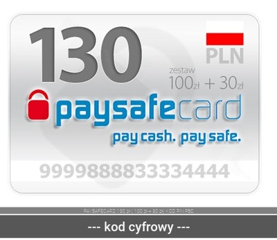 PAYSAFECARD 130 zł ( 100 zł + 30 zł) KOD PIN PSC