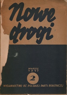 NOWE DROGI - NR 2 MARZEC 1947 - CZASOPISMO SPOŁECZNO-POLITYCZNE