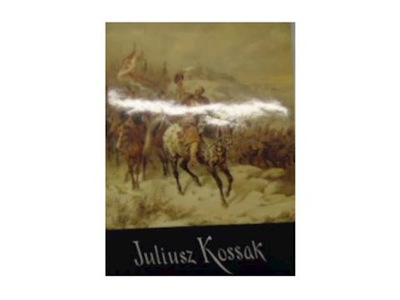 Juliusz Kossak - Kazimierz Olszanski`