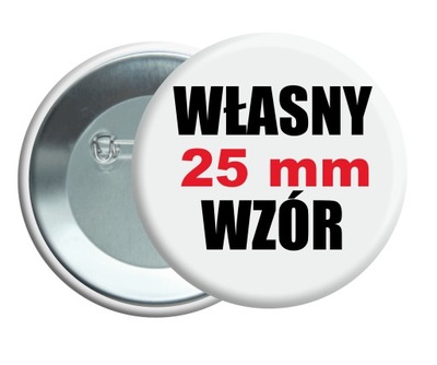 Przypinka buttony znaczek własny wzór 25mm