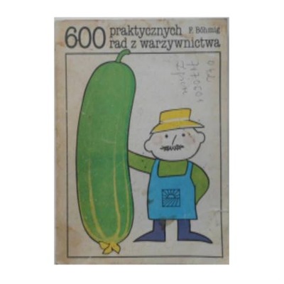 600 praktycznych rad z warzywnictwa - F.Bohmig