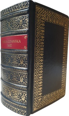 Biblia Gdańska 1632 rok skóra ekskluzywna -Reprint
