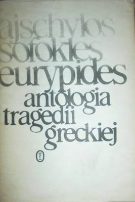 Ajschylos sofokles eurypides Antologia tragedii gr