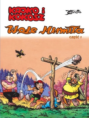 WOJE MIRMIŁA. CZĘŚĆ 1. KAJKO I KOKOSZ - Janusz Christa [KOMIKS]