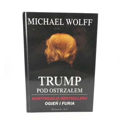 Trump pod ostrzałem - Michael Wolff