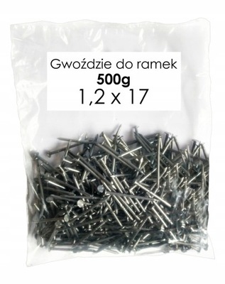 GWOŹDZIE do RAMEK pszczelarskich 1,2x17 - 500g