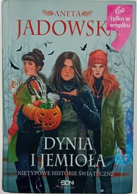 Dynia i jemioła Aneta Jadowska