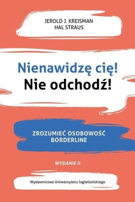 NIENAWIDZĘ CIĘ! NIE ODCHODŹ!