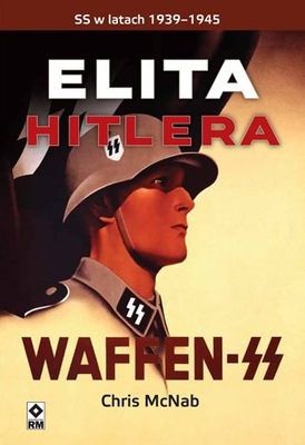 ELITA HITLERA WAFFEN-SS CHRIS MCNAB