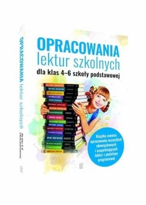 Opracowania lektur szkolnych 4-6.Wszystkie lektury