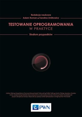 TESTOWANIE OPROGRAMOWANIA W PRAKTYCE