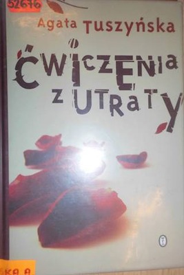 Ćwiczenia z utraty - Agata Tuszyńska