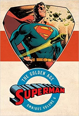 Superman The Golden Age Omnibus Vol. 6