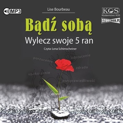 BĄDŹ SOBĄ. WYLECZ SWOJE 5 RAN AUDIOBOOK