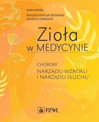 Zioła w Medycynie Choroby Narządu Wzroku i Narządu