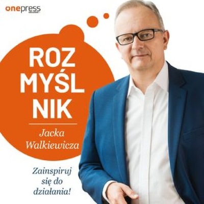 Rozmyślnik Jacka Walkiewicza. Zainspiruj się do