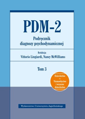 PDM 2 PODRĘCZNIK DIAGNOZY PSYCHODYNAMICZNEJ TOM 3