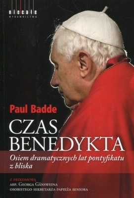Paul Badde - Czas Benedykta