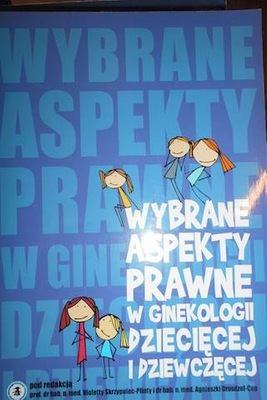 Wybrane aspekty prawne w ginekologii dziecięcej i