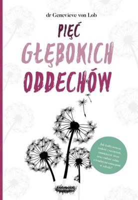 PIĘĆ GŁĘBOKICH ODDECHÓW Genevieve von Lob