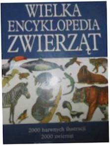 Wielka encyklopedia zwierząt - Praca zbiorowa