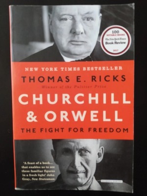 Thomas E Ricks Churchill and Orwell Thomas E Ricks