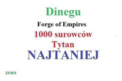 Forge of Empires 1000 surowców Tytan Dinegu