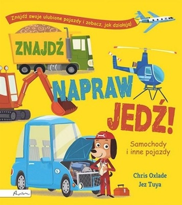 Znajdź, napraw, jedź! Samochody i inne pojazdy Chris Oxlade