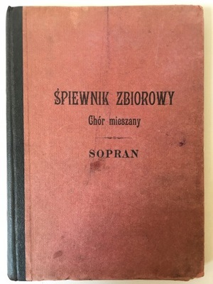 ŚPIEWNIK ZBIOROWY CHÓR MIESZANY SOPRAN