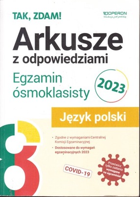 TAK, ZDAM! EGZAMIN ÓSMOKLASISTY arkusze 2023 POLSKI /u.