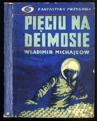 Michajłow W.: Pięciu na Deimosie 1967