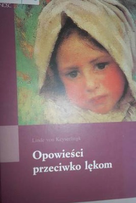 Opowieści Przeciwko Lękom - Linde Von Keyserlingk