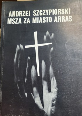 Msza za miasto Arras Andrzej Szczypiorski