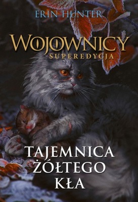 Wojownicy Superedycja Tajemnica Żółtego Kła