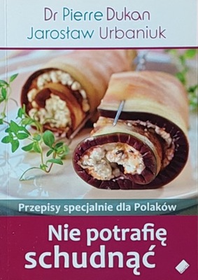 Dukan Urbaniuk - Nie potrafię schudnąć