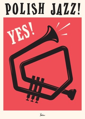 Polish Jazz Yes! - plakat 70x100 cm