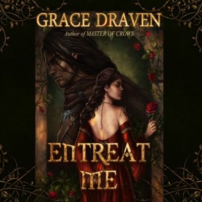 Entreat Me - Draven, Grace AUDIOBOOK