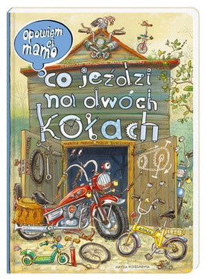 OPOWIEM CI MAMO CO JEŹDZI NA DWÓCH KOŁACH M BRYKCZ