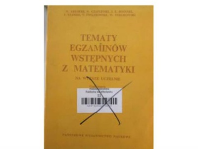 Tematy egzaminów wstępnych z matematyki - Krysicki