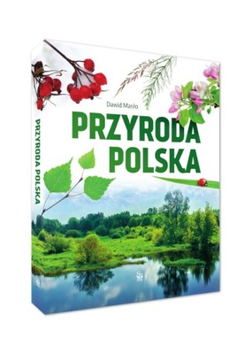 PRZYRODA POLSKI ALBUM FASCYNUJĄCE ZDJĘCIA TWARDA