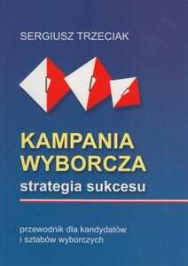 Kampania Wyborcza Strategia Sukcesu Sergiusz Tr...