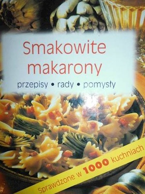 SMAKOWITE MAKARONY PRZEPISY, RADY, POMYSŁY