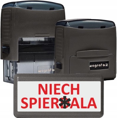 PIECZĄTKA WAGRAF B2s - ŚMIESZNA, GADŻET, NA PREZENT -- NIECH SPIER..LA