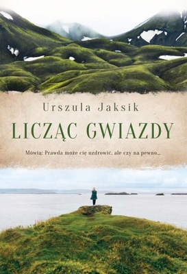 Licząc gwiazdy. Mówią: Prawda może Cię uzdrowić, ale czy na pewno...