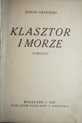 STEFAN GRABIŃSKI KLASZTOR I MORZE 1928 WYDANIE PIERWSZE