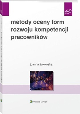 METODY OCENY FORM ROZWOJU KOMPETENCJI PRACOWNIKÓW