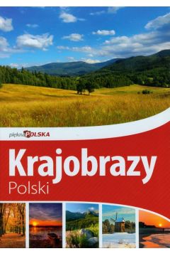 Krajobrazy Polski piekna Polska