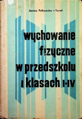 Wychowanie fizyczne w przedszkolu i klasach I IV