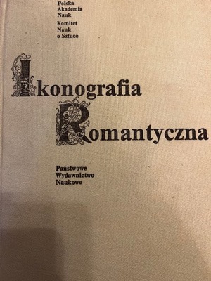 IKONOGRAFIA ROMANTYCZNA. Maria Poprzęcka (red.)